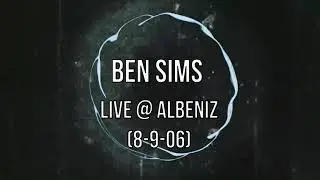 Ben Sims - Live @ Albeniz, Gijón (8-9-06)