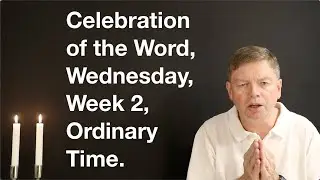 Celebration of the Word, Wednesday, Week 2, Ordinary Time, Year I.