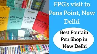 FPG&rsquo;s Visit to Pens Point | Best Fountain Pen Shop in New Delhi | Vlog 02 | FPG