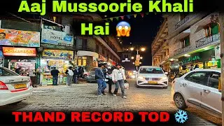 Mussoorie Mein Bheed Gayab 😱 | Thand Bahut Zyada ❄️ | Today Weather Update