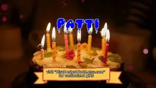 Happy Birthday PATTI   Happy Birthday Song   Birthday Wishes   Birthday Party