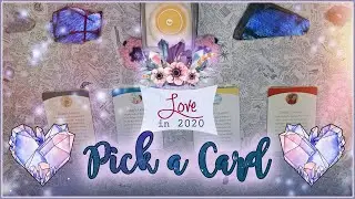 LOVE 2020 Pick A Card Reading | In Depth Prediction