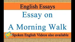 Write an essay on a morning walk in english | Essay writing on a morning walk in english