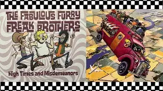 FABULOUS FURRY FREAK BROTHERS High Times and Misdemeanors | Fantagraphics | Underground Comix |