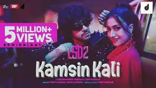 Kamsin Kali | LSD 2 | Tony Kakkar | Neha Kakkar | Dhanashree Verma | Mudassar Khan | 8D MidNight