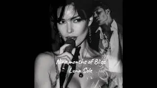 Nine months of Bliss - Luna Sole