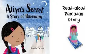 ALIYA&rsquo;S SECRET: A STORY OF RAMADAN by Farida Zaman | A Ramadan Story for Kids