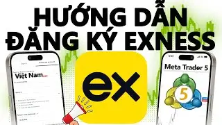Exness Trade - Hướng Dẫn C&aacute;ch đăng k&yacute; t&agrave;i khoản EXNESS của bạn 2026