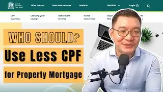Who Should Use Less CPF for Property Mortgage? | CPF Accrued Interest