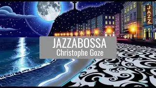 Christophe Goze - JazzaBossa (City Lights)