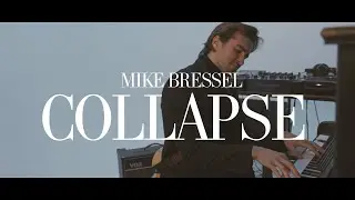 Mike Bressel - Collapse (Official Music Video)