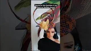 Learn how to make this Fascinator for owanbe #owanbe #fashion #ankara