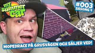 MOPEDRACE PÅ GRUSVÄGEN OCH SÄLJER VED! | My Summer Car - S4E3