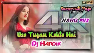 Use Tufan Kehte Hai Dj Hardik || Hard Mix || Hindi Dj Song
