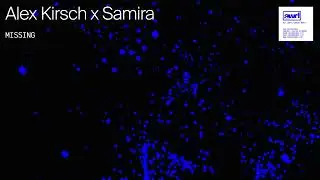 Alex Kirsch x Samira - Missing