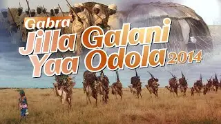 GABBRA PILGRIMAGE(YAA ODOLA) Jilla Galani Ceremony [2014]