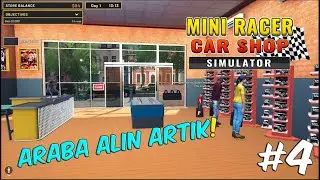 ARABA ALIN ARTIK! | MİNİ RACER CAR SHOP SİMULATOR | B&Ouml;L&Uuml;M 4