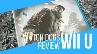 REVIEW TALK: Watch_Dogs (Wii U)