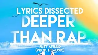 Just Afraid Lyrics Dissected (From my Deeper Than Rap Mixtape)