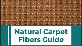Natural Carpet Fibers Guide - Go Carpet Cleaning