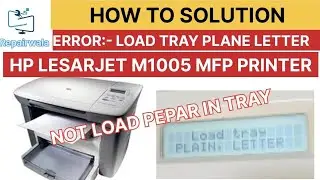 How to hp lesarjet m1005 MFP printer load tray plane letter error solution || not load pepar  tray