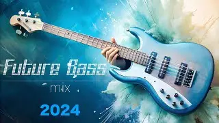 Future bass mix 2024