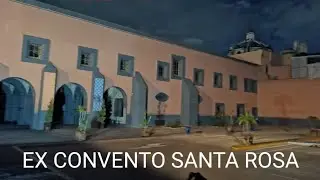 EX CONVENTO SANTA ROSA (MUSEO DEL TERROR EN PUEBLA)