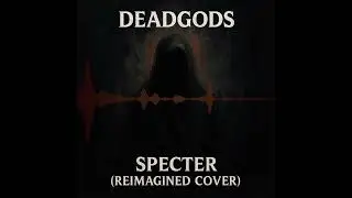 Specter (Bad Omens Cover)