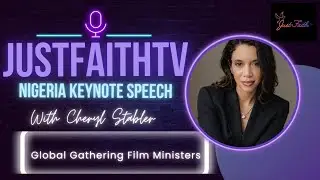 Keynote Address | Cheryl Stabler | JUSTFAITHTV | Global Gathering of Film Ministers Nigeria 