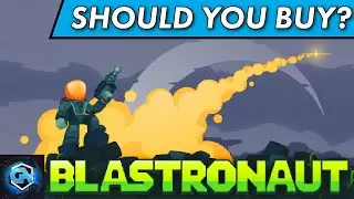 Should You Buy Blastronaut? Is Blastronaut Worth the Cost?