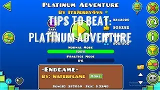 Tips To Beat| Platinum Adventure | Episode 1