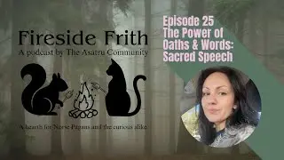 E25: The Power of Oaths and Words, Sacred Speech
