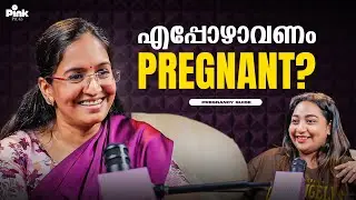 എപ്പോഴാവണം Pregnant? | Pregnancy Guide | Dr. Sangeetha KP | Pink &zwj;Podcast