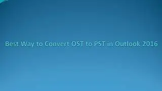 Best Way to Convert OST to PST with and without Outlook