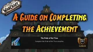 A Complete Guide on the Pride of Kul Tiras Achievement in World of Warcraft