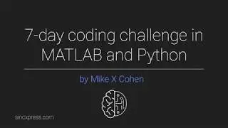 7 day MATLAB and/or Python code challenge!