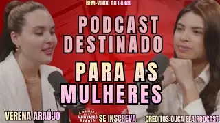 MULHERES/ESSE PODCAST/PODE SALVAR SEU CASAMENTO/VERENA ARAÚJO/OUÇA ELA PODCAST/RELACIONAMENTOS.