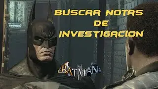 Localizar A La Dra. Young: Buscar Notas De Investigaci&oacute;n [Parte 1] | Batman: Arkham Asylum