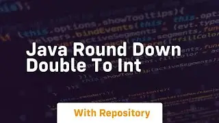 java round down double to int