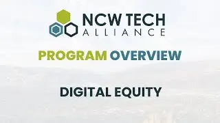 NCW Tech Alliance Digital Equity | Program Overview November 2023