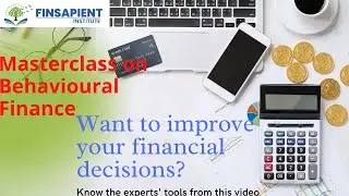 Behavioural Finance/Financial Decisions/Money Matters/Personal Finance/Risk & Rewards