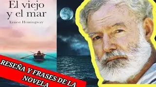 El viejo y el mar - Reseña y análisis - Hernest Hemingway.