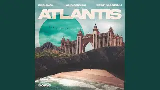 Atlantis (feat. Madishu)
