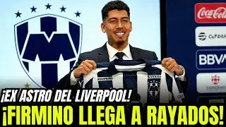 ¡SE ARMA! FIRMINO EN RUTA A MONTERREY Y EL GIGANTE DE ACERO YA HUELE A GOL | NOTICIAS DEL MONTERREY