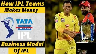 How do IPL teams make money? | IPL Business Model |