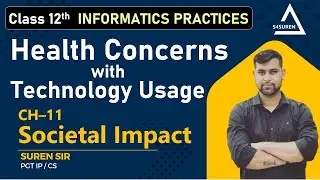 CH&ndash;11 Societal Impact | Health Concerns with Technology Usage Class 12 IP  CBSE / NCERT