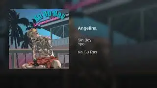 Sin boy ft. Ypo - Angelina