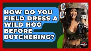 How Do You Field Dress A Wild Hog Before Butchering? - The Marksman's Journal