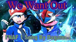 Pokémon AMV: FNAF 1 Song We Want Out Song By DAGames