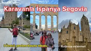 KARAVANLA İSPANYA SEGOVİA.Disney Şatosu'na hayran kalacaksınız.3 ücretsiz konum.İspanya-Portekiz-29